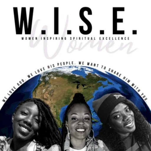 W.I.S.E. Women: Women Inspiring Spiritual Excellence