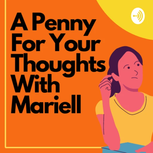 A Penny For Your Thoughts w/ Mariell