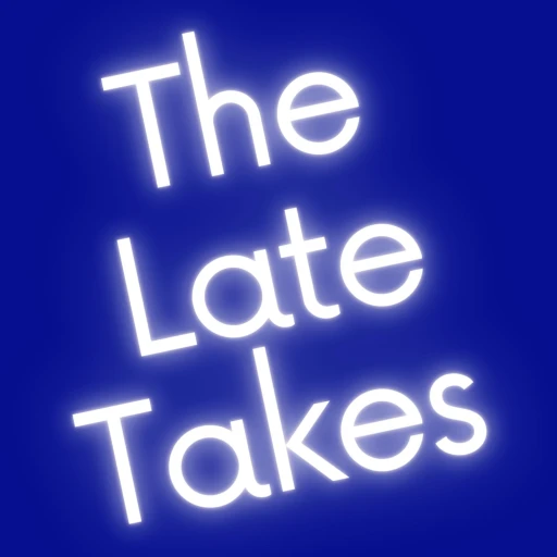 The Late Takes