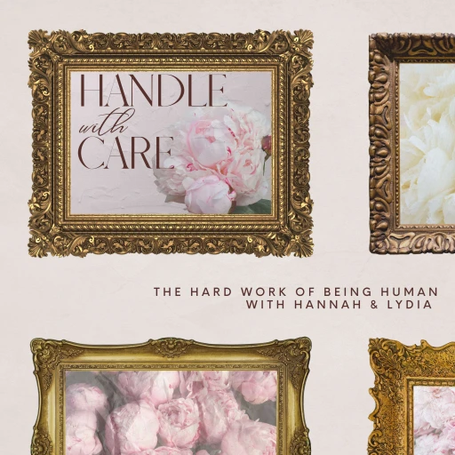 Handle with Care: The Hard Work of Being Human