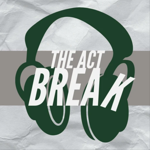 The Act Break