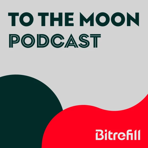 Bitrefill’s To the Moon Podcast