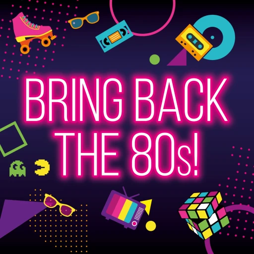 Bring Back The 80s