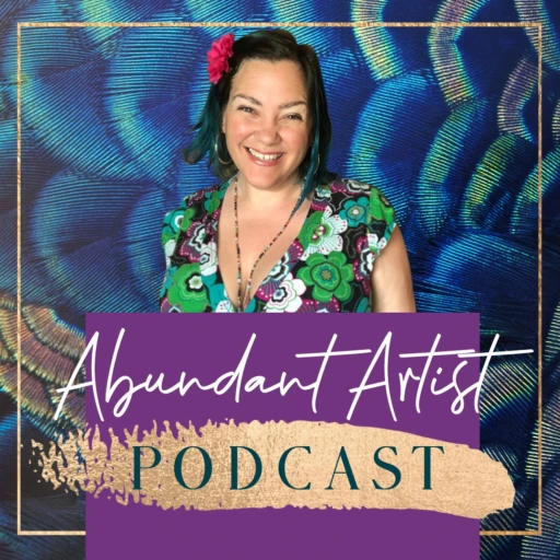 Abundant Artist Podcast by Wendy Jasper