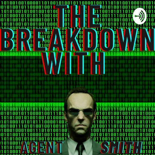 The Breakdown With Agent Smith