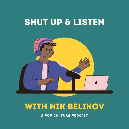 Shut Up & Listen with Nik Belikov