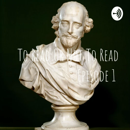 To Read Or Not To Read Episode 1