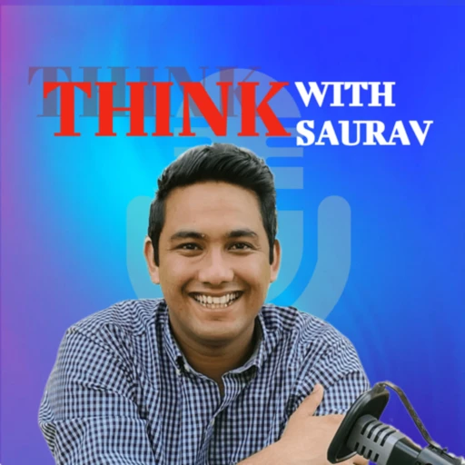 Think with Saurav