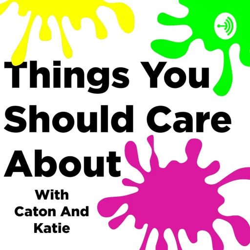 Things You Should Care About