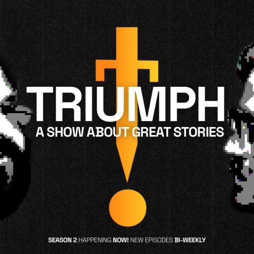 Triumph! A Show About Great Stories