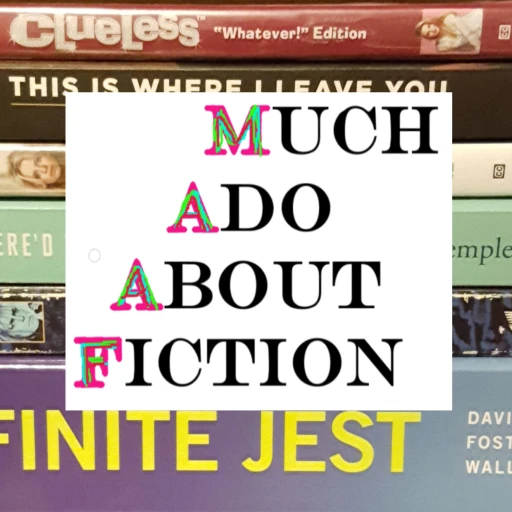 Much Ado About Fiction