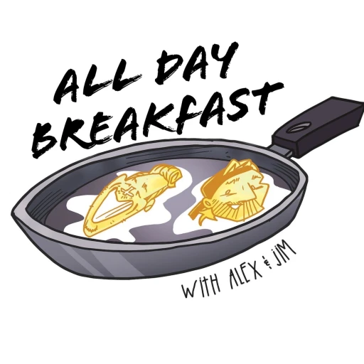 The “All Day Breakfast” Podcast