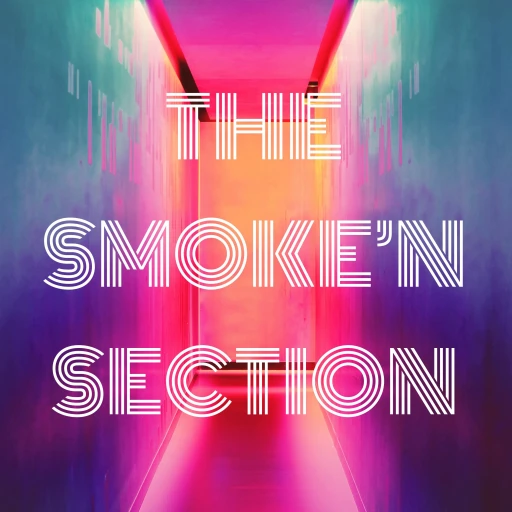 THE SMOKE’N SECTION