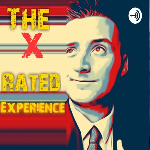 The X-Rated Experience