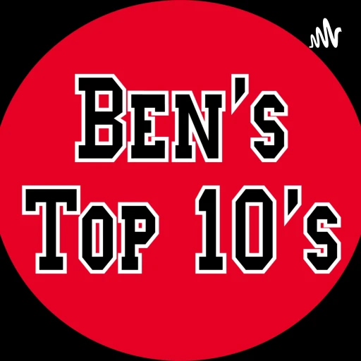 Ben’s Top 10’s