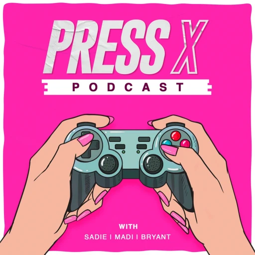 Press X Podcast