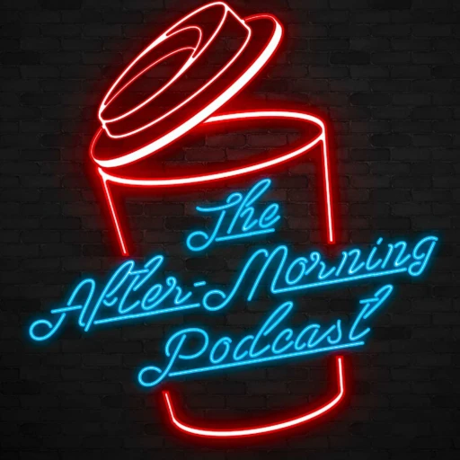 The After-Morning Podcast