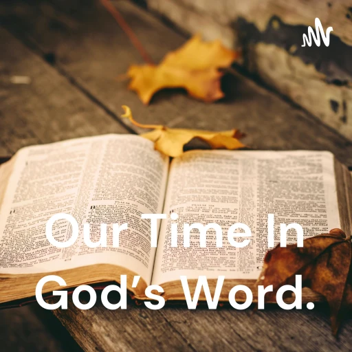 Our Time In God’s Word!