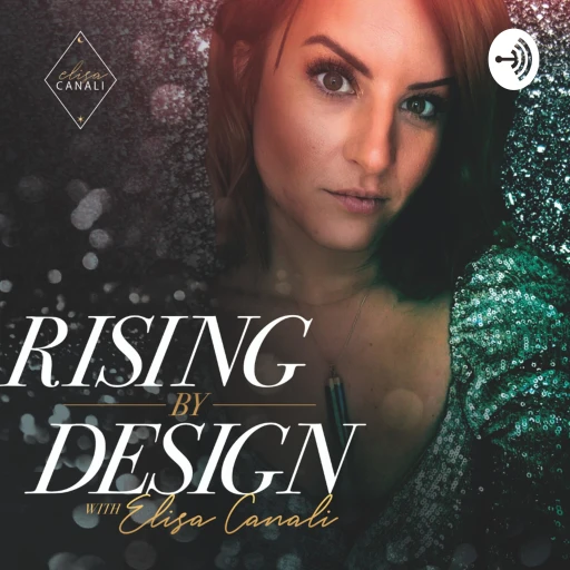 Rising by Design with Elisa Canali