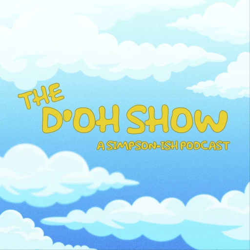 The D’oh Show – A Simpsons Ish Podcast