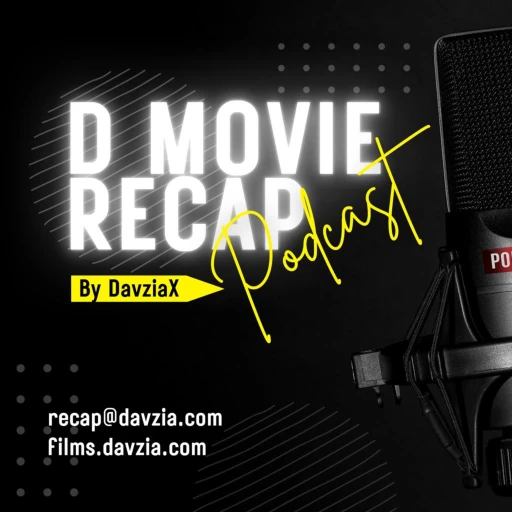 D Movie Recap