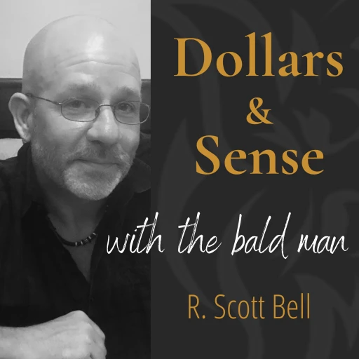 Dollars & Sense with the Bald Man