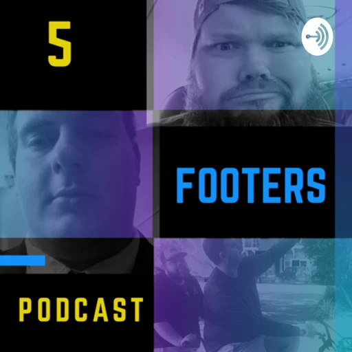 5 Footers Podcast