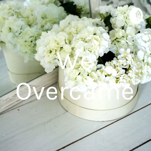 We Overcame