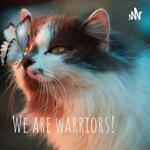 We are warriors!