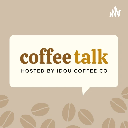 Coffee Talk [hosted by Idou Coffee Co.]