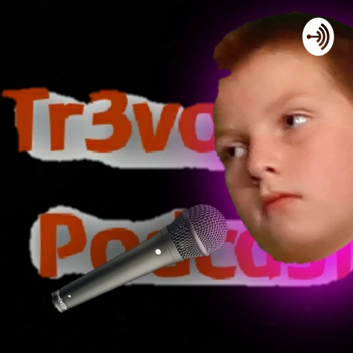 Tr3vor L’s Podcast