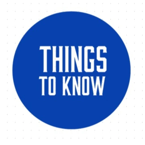 Things to know