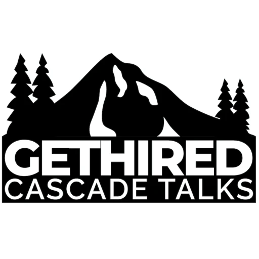 Get Hired – Cascade Talks