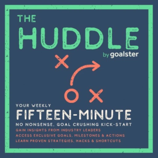 The Huddle by Goalster: Get Engaged. Get Inspired. Get Goaling!