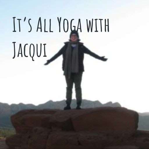 It’s All Yoga with Jacqui