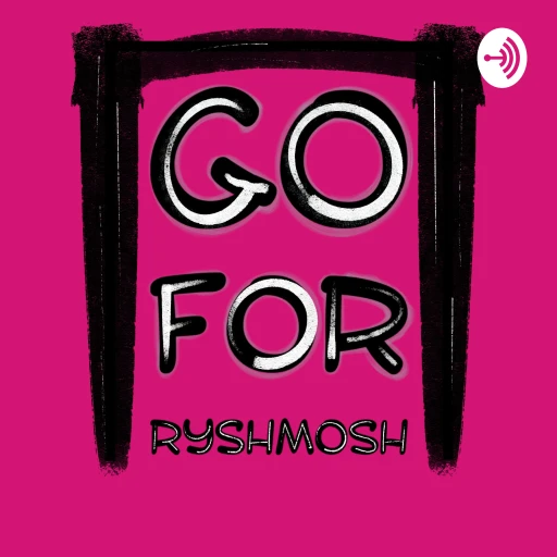 GO FOR RYSHMOSH