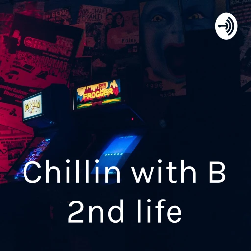 Chillin with B 2nd life