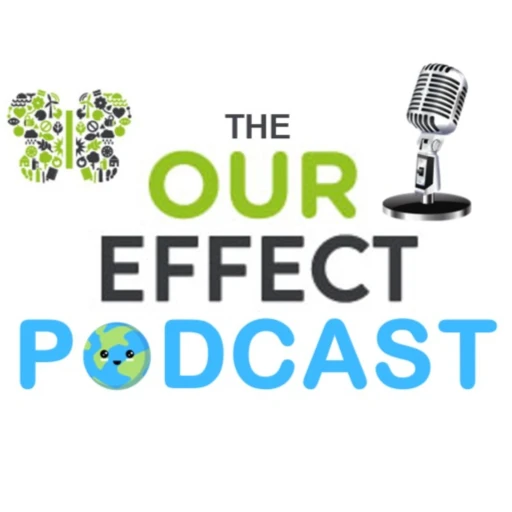 The Our Effect Podcast