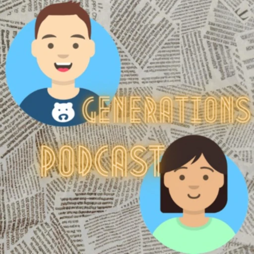 Generations Podcast