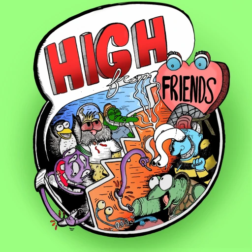 HIGH! From Friends