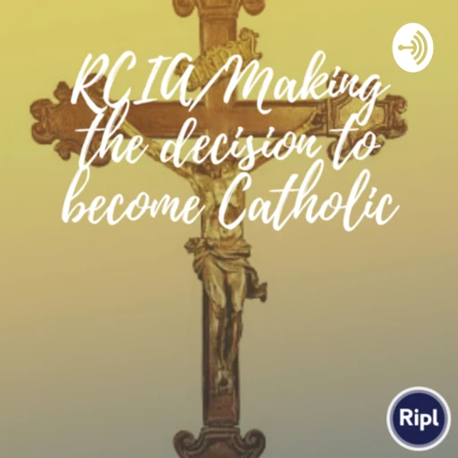 RCIA/Making the decision to become Catholic