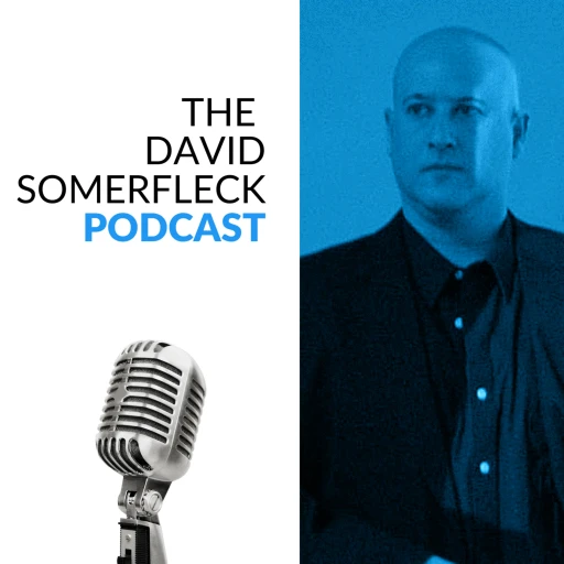 David Somerfleck Podcast