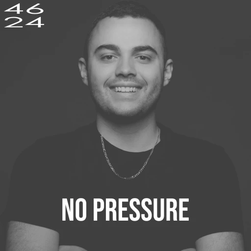 No Pressure Podcast Presented By 4624Creative