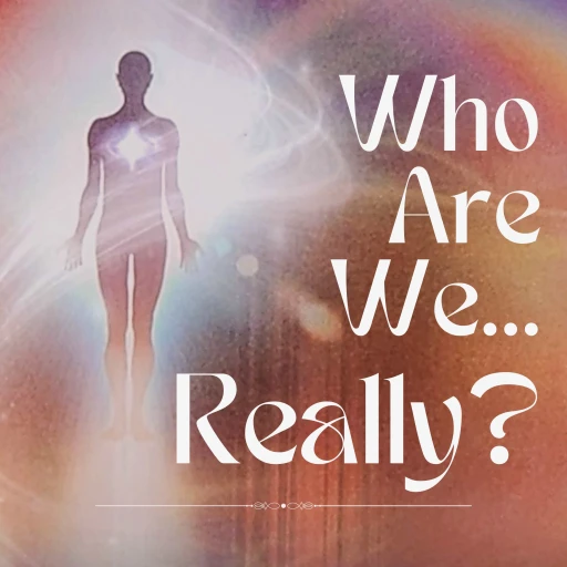 Who Are We….Really?