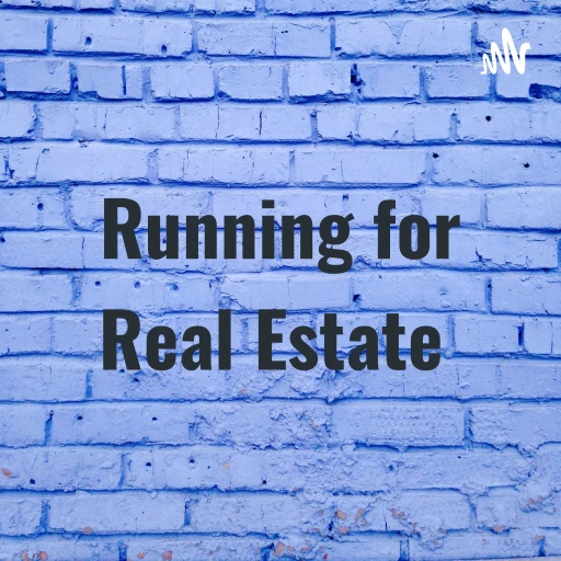 Running for Real Estate