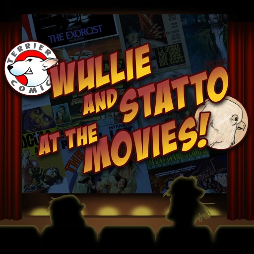 Wullie & Statto at the Movies