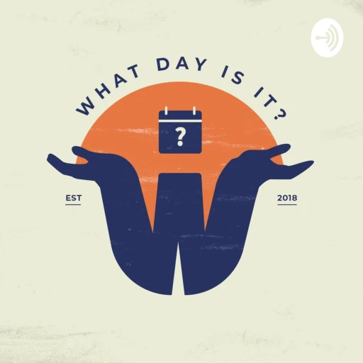 What Day Is It?