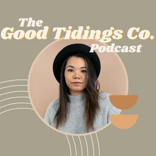 Good Tidings Co. | The Podcast