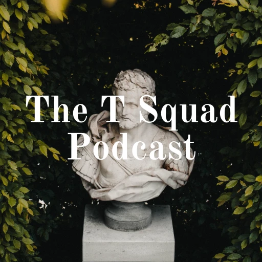 The T Squad Podcast