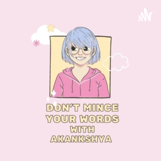 Don’t Mince Your Words